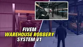 Fivem Warehouse Robbery System V1 - Fivem Script : FiveM ESX Scripts