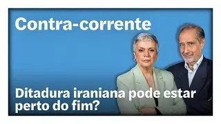 Ditadura iraniana pode estar perto do fim? | Contra-Corrente em direto