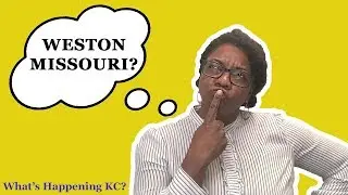What&rsquo;s up Kansas City? Let&rsquo;s day trip in Weston, Missouri