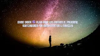 DIVINE ORDER 🔮 Align Your Life Instantly  Powerful Switchwords for Manifestation & Miracles