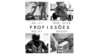 Profissões - DK 47, Rod 3030, DoisT & Ducon (prod. Soffiatti)