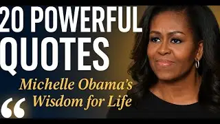 🌟Michelle Obama's Words of Wisdom: 20 Quotes for Success, Strength & Hope🌟