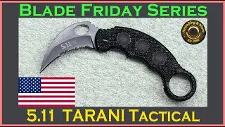 TARANI Tactical Sling Shot by 5.11 Tactical - X14 - #bladefriday Knife review. [Blade Friday Series]