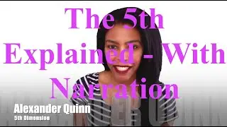 Fifth Density Explained - With Narration