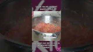 GAJAR HALWA DESSERT BAKERY STYLE RECIPE | NEELAMJEE KITCHEN #9  #cooking #homemade #recipe