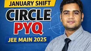 JEE MAIN 2025 JANUARY SHIFT | CIRCLE CHAPTER PYQ | MATHS FOR JEE MAIN 2026