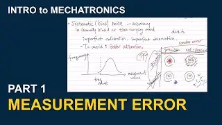 1-1. Data Processing & Measurement Error Explained with Examples | Intro. to Mechatronics