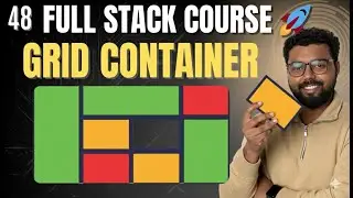 48. Grid Container in CSS |  Full Stack Web Development Course 2025 (Zero to Advance)