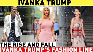 The Rise and Fall of Ivanka Trump&rsquo;s Fashion Line