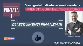 #Edufin - Conoscere gli Strumenti Finanziari - PUNTATA 1: Introduzione agli Strumenti Finanziari