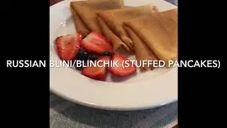 Russian blini/Blinchik(stuffed pancakes)