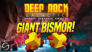 GIANT BISMOR | Deep Rock Galactic