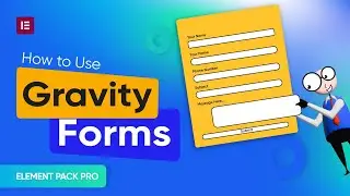 How to Use Gravity Forms Widget by Element Pack