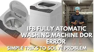 Ifb fully automatic washing machine DOR ERROR. Problem how to slove it easy way  
