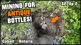 MINING FOR ANTIQUE BOTTLES!! Deep Digging For Lost Bottles and Old Glass!! Digging Cobalt Ontario