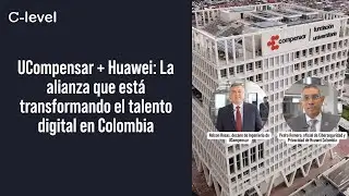 UCompensar + Huawei: La alianza que est&aacute; transformando el talento digital en Colombia