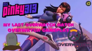 My Last Overwatch Game 😭😭😭 - Overwatch Gameplay