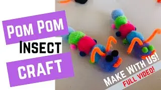 Make With Us! Pom Pom Insect Craft Full Length Lesson