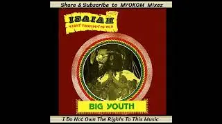 Big Youth - Isaiah First Prophet Of Old 1978 Mix