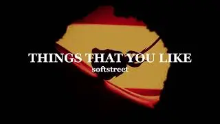 THINGS THAT YOU LIKE (Official Visualiser) by softstreet