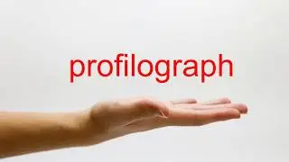 How to Pronounce profilograph - American English