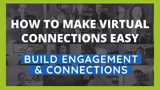How To Make Virtual Connections Easy - Tips & Activity Ideas to Build Engagement & Connections