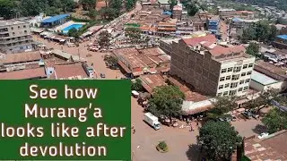 This is not the Murang'a you knew!  #knowyourtown #touringmurangatown