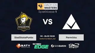 SissiStatePunks vs Permitta | SPK.1 Nachholspiel | #DACHCSMasters