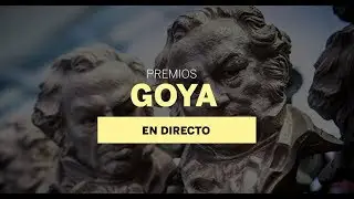 Sigue en directo la alfombra roja de los Premios Goya 2018