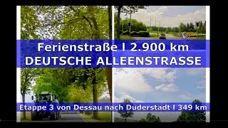 Ferienstra&szlig;e DEUTSCHE ALLEENSTRASSE Teil 3 von Dessau nach Duderstadt l 349 km l 🌳🚘🌳