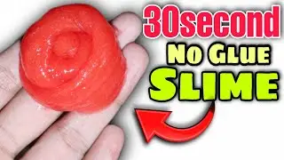 30 SECOND NO GLUE SLIME👅🎧How to make slime in 30 seconds at home! How to make slime without Glue