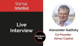 Interview with Alexander 'Sasha' Galitsky | Startup Istanbul