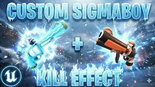 HOW TO MAKE A CUSTOM WEAPON SIGMABOY GUNS WITH KILL EFFECTS IN UEFN 