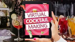 VIRTUAL COCKTAIL MAKING | Create your own brilliant cocktails from home