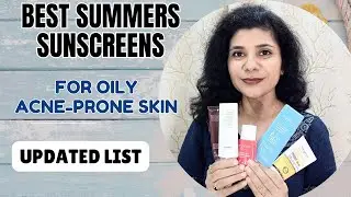 5 Summer sunscreens for oily acne prone sensitive skin | Summer Sunscreens
