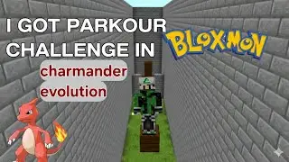 I GOT PARKOUR CHALLENGE IN BLOXMON | CHARMANDER EVOLUTION 