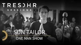 Sun Tailor - One Man Show - TRESOHR SESSIONS