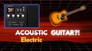 When You Connect a Multi-Effects Guitar Processor in an Acoustic Guitar...