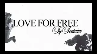 TyFontaine - Love4Free (Official Lyric Video0