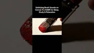Satisfying Brush Sounds on Canvas 🎨 | ASMR for Sleep, Study & Relaxation #asmr