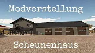 LS25 Mods (Ps5) Scheune  Modvorstellung  (Ps5,Xbs,PC/Mac) Alle Plattformen 