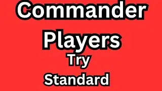 Commander players TRY Standard in magic the gathering