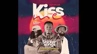 Sticker Songs ft Patapaa X Bow Tie - Kiss Me ( Viral Video)