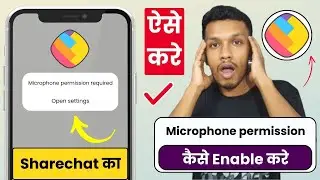 Sharechat app ka microphone permission enable kaise kare | how to turn on sharechat microphone