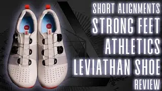 Short Alignments: Strong Feet Athletics Leviathan Shoe Review