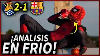 🥶¡ANALISIS en FRIO del REAL SOCIEDAD 2-1 BARÇA! | QUE INJUSTICIA...