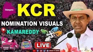 KCR LIVE: CM KCR Files Nomination at Kamareddy | Asian Tv News