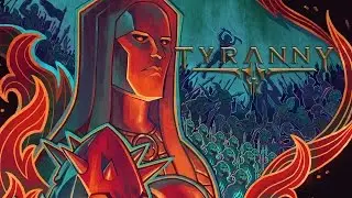 Tyranny - Path of the Damned Let's Play Part 1: Conquest of Tiers