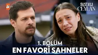 1. Bölüm En Favori Sahneler | Sustalı Ceylan