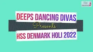 Vakratunda Mahakaya, Kathak & Holi Khelat Hai for HSS Denmark Holi 2022 by Deeps Dancing Divas